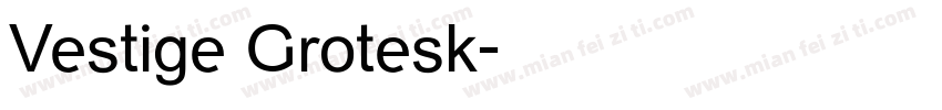 Vestige Grotesk字体转换